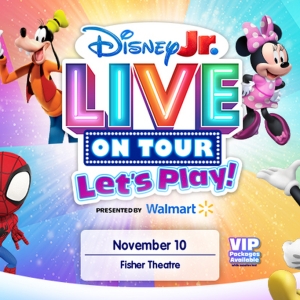 DISNEY JR. LIVE ON TOUR: LET'S PLAY Is Coming To The Fisher Theatre
