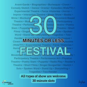 Theatre Asylum / Combined Artform Presents THE 30 MINUTES OR LESS FESTIVAL Photo