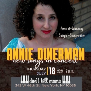 Award-Winning Songwriter Annie Dinerman Returns to Dont Tell Mama This Month Photo