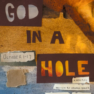 GOD IN A HOLE Will Make World Premiere at the Bramble Arts Loft