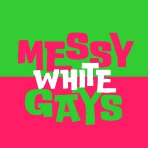 MESSY WHITE GAYS to be Presented 38th Powerhouse Theater Season at Vassar College