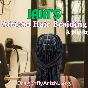 Dragonfly Multicultural Arts Center Presents the New Jersey Premiere of JAJAS AFRICAN HAIR Photo