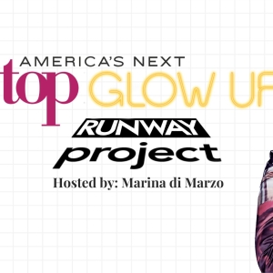 AMERICA'S NEXT TOP GLOW UP RUNWAY PROJECT to Debut at Caveat in February