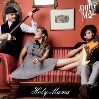 Dirty Mae Announce New Album HOLY MAMA Photo
