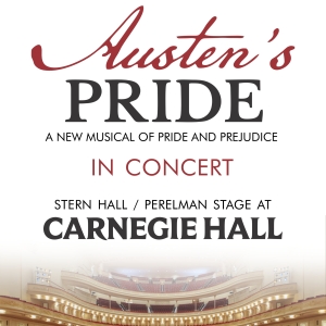 AUSTEN'S PRIDE Will Play One-Night-Only Concert at Carnegie Hall