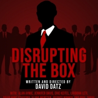 DISRUPTING THE BOX to be Presented at Theatre 40