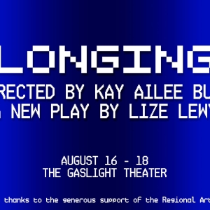 LONGING By Lize Lewy Debuts At The Gaslight Theater In August