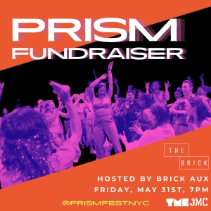Brick Aux to Host Fundraiser for PRISM: A Festival Of New Queer Musicals