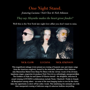 Luciana, Nick Clow & Nick Atkinson to Present ONE NIGHT STAND At The McKittrick Hotel Video