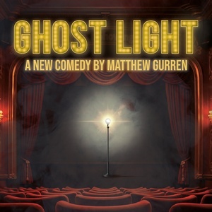 Matthew Gurrens GHOST LIGHT To Premiere at NY Theater Festival Photo