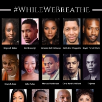 WhileWeBreathe: A NIGHT OF CREATIVE PROTEST to Feature Lynn Whitfield, Patina Miller…