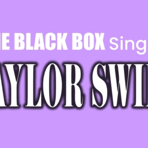 The Music Of Taylor Swift Comes To The Black Box This Week Video