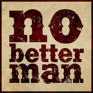 NO BETTER MAN Comes To Hollywood Fringe Photo