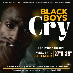 BLACK BOYS CRY By Playwright Harold Jay Trotter, Makes Its Debut At The DeLuxe Theatr Photo