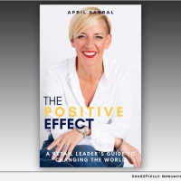 April Sabral Releases New Book THE POSITIVE EFFECT Offering Mentoring For Leadership 