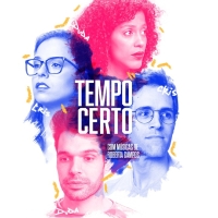 For the First Time on Stage, Musical TEMPO CERTO (Right Time) Features Songs by Roberta Campos