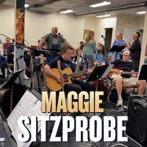 Video: Go Inside the Sitzprobe for MAGGIE at Goodspeed