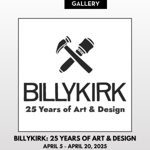 The Art House Gallery Presents BILLYKIRK: 25 YEARS OF ART & DESIGN