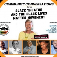 True Colors Theatre Company's Community Conversation Series Continues with 'Black…