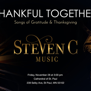 Steven C To Present THANKFUL TOGETHER: SONGS OF GRATITUDE & THANKSGIVING At The Cathe Photo