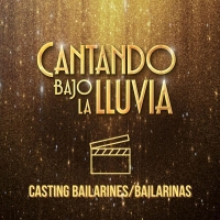 Nostromo Live convoca audiciones para bailarines para CANTANDO BAJO LA LLUVIA