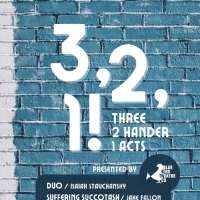 3, 2, 1! Brings Three One Acts to The Producers Club Theater This November Photo
