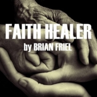 Acclaimed Stage Play FAITH HEALER Leads 17th Season At City Theatre Austin Interview