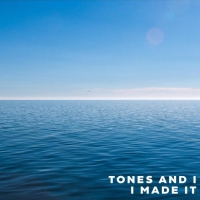 Tones and I Shares New Song 'I Made It'
