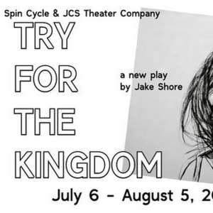TRY FOR THE KINGDOM World Premiere to Begin Performances at the Vino Theater in July Photo