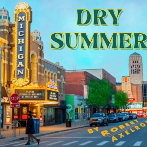 DRY SUMMER World Premiere to be Presented at Theatre NOVA Photo