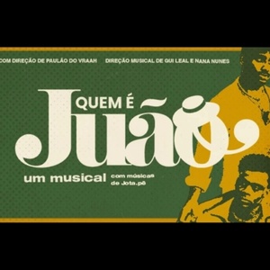 New Musical QUEM É JUÃO (Who Is Juão) Turns Self-Discovery Into Song at Teatro Marte Hall