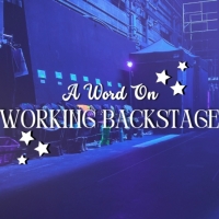Student Blog: A Word On Working Backstage Photo