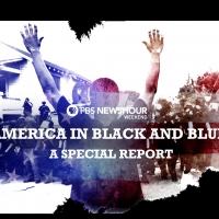 PBS NewsHour Weekend to Air AMERICA IN BLACK AND BLUE 2020 Photo