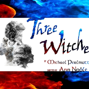 THREE WITCHES A New Version Of MACBETH Premieres At Atwater Village Photo