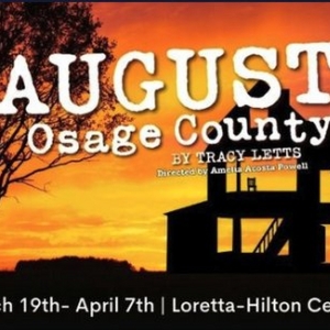 Spotlight: AUGUST: OSAGE COUNTY at Loretto-Hilton Center Special Offer