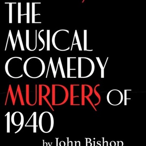 Review: THE MUSICAL COMEDY MURDERS OF 1940 at The Arctic Playhouse Photo