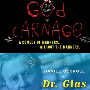 Katonah Classic Stage Presents GOD OF CARNAGE and the American Premiere of DR GLAS
