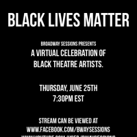 BROADWAY SESSIONS Continues Black Lives Matter Fundraising Concerts This Week Photo