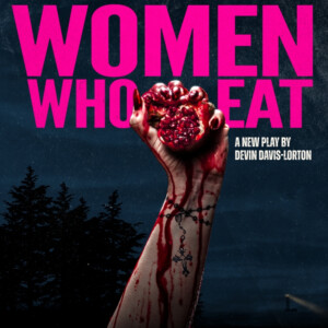 WOMEN WHO EAT to Make NYC Debut at Theaterlab Atelier Photo