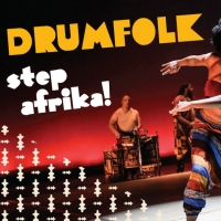 Step Africa!'s DRUMFOLK Will Bring Inspired Music & Dance to New Victory Photo