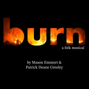 BURN – A FOLK MUSICAL Will get Concert Presentation at The Cutting Room Photo