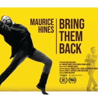 MAURICE HINES: BRING THEM BACK to Premiere on STARZ in February 2022