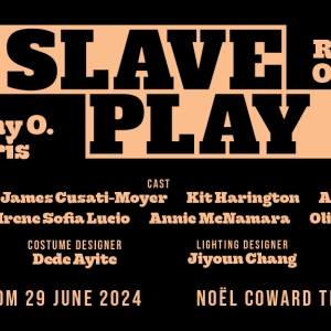 Show of the Week: Save Up To 42% on Tickets to SLAVE PLAY at the Noel Coward Theatre Video