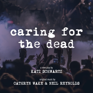 New Play CARING FOR THE DEAD Will Receive Industry Reading Photo