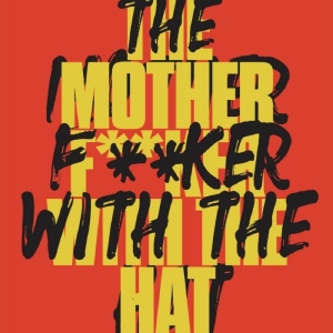 Experience the Gripping Drama of THE MOTHERF**KER WITH THE HAT at The Chain Theatre Photo