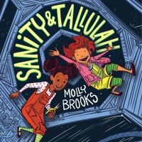 BWW Review: SANITY & TALLULAH by Molly Brooks