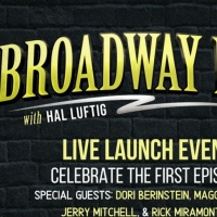 Hal Luftig Announces the Launch of BROADWAY BIZ Podcast Video