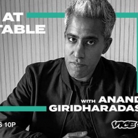 Vice TV Announces New Series SEAT AT THE TABLE WITH ANAND GIRIDHARADAS Photo