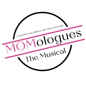 MOMOLOGUES THE MUSICAL Arrives In Boston For Mother's Day Weekend