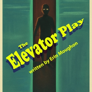 THE ELEVATOR PLAY to Premiere at Chain Theatre's One-Act Festival This July Photo